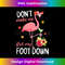 s Pink Flamingo Don't Make Me Put My Foot Down Summer  2 - Elegant Sublimation PNG Download