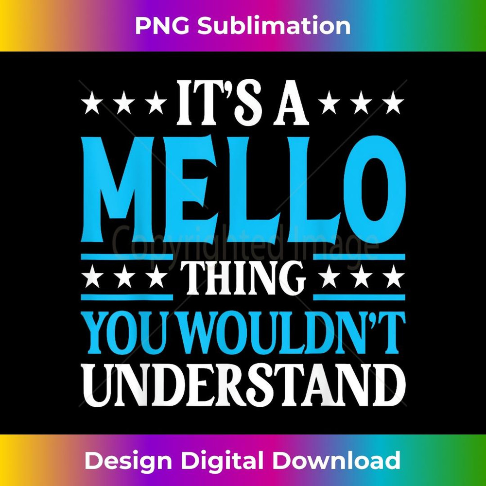 It's A Mello Thing Surname Funny Team Family Last Name Mello 1 - Creative Sublimation PNG Download