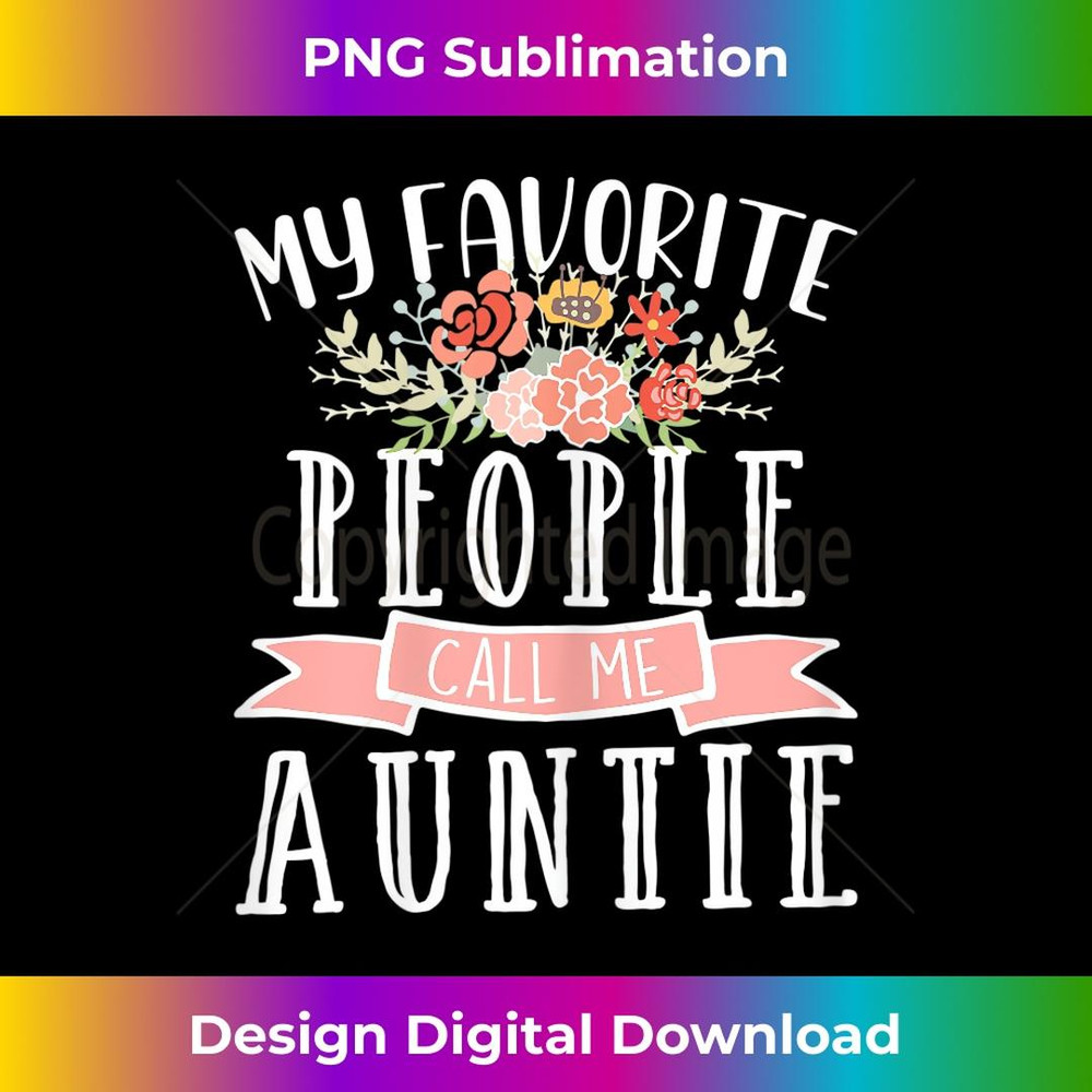s My Favorite People Call Me Auntie Mother's Day s 2 - Sublimation-Ready PNG File