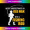Never underestimate an old man with a fishing rod - Premium Sublimation Digital Download
