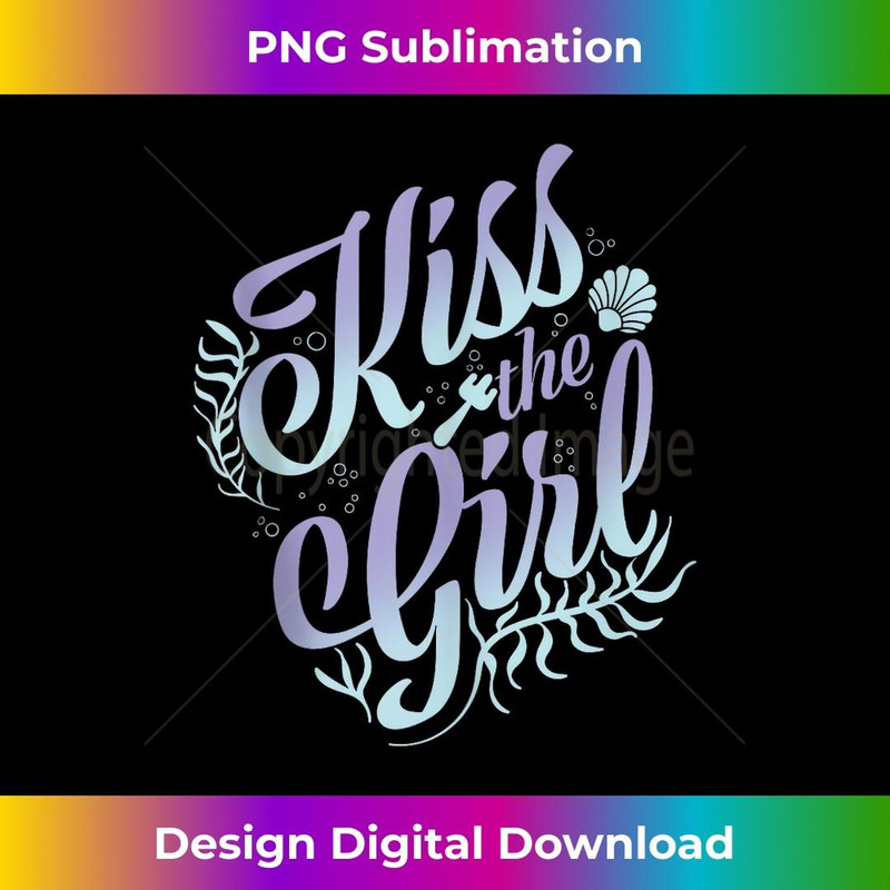 Disney The Little Mermaid Bridal Kiss The Girl Gradient Text - Artistic Sublimation Digital File