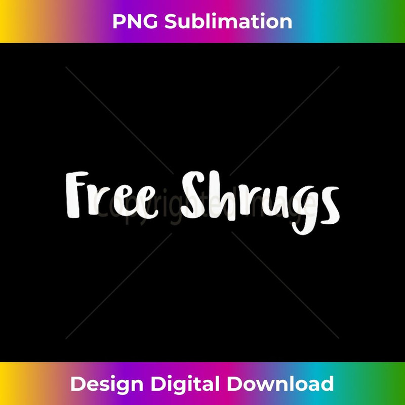 Free Shrugs - Premium PNG Sublimation File