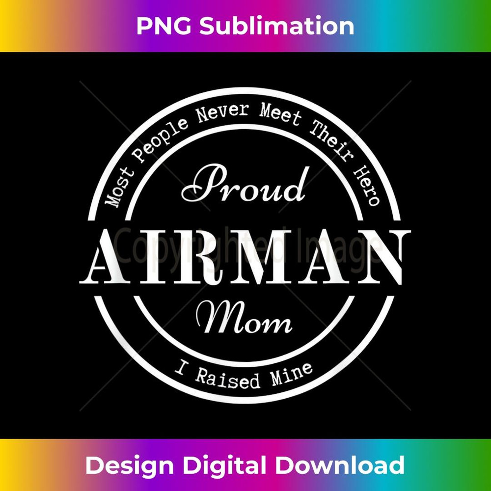 Proud Airman Mom - I Raised My Hero 2 - Sublimation-Ready PNG File