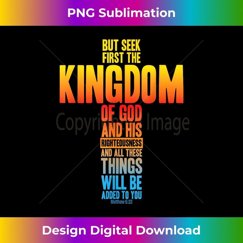 But Seek First The Kingdom Of God Bible Verse Matthew - Vintage Sublimation PNG Download