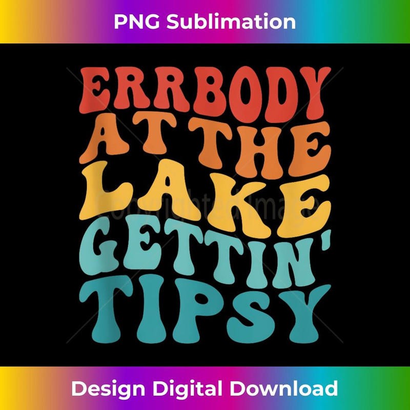 Everybody in the lake getting tipsy retro groovy Lake life - Professional Sublimation Digital Download