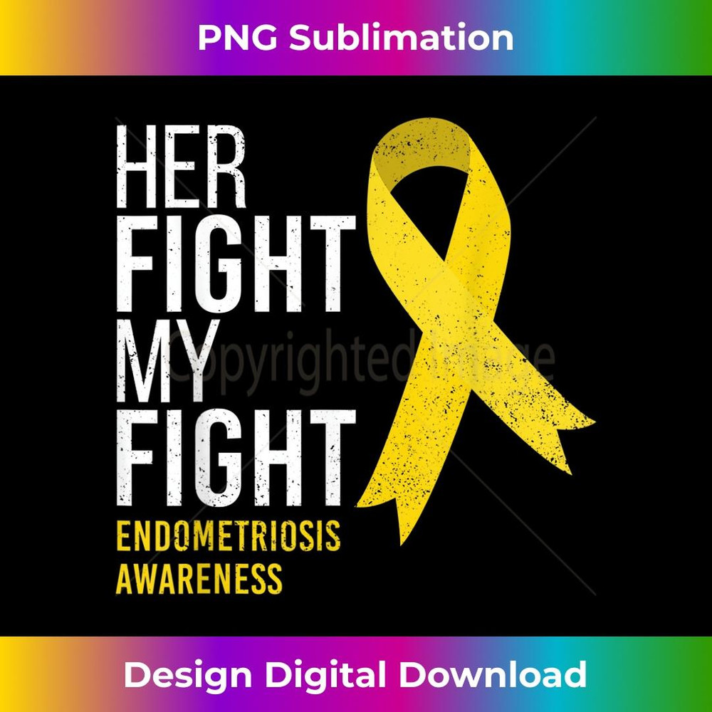 Her Fight is My Fight Endometriosis Awareness Support Ribbon - Exclusive PNG Sublimation Download