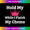 s Chemo Finish Funny Support Chemotherapy s 2 - Professional Sublimation Digital Download