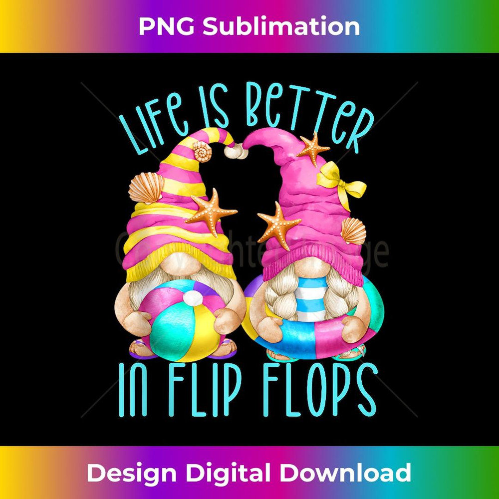Funny Beach Gnomes For Life Is Better In Flip Flops - Premium PNG Sublimation File