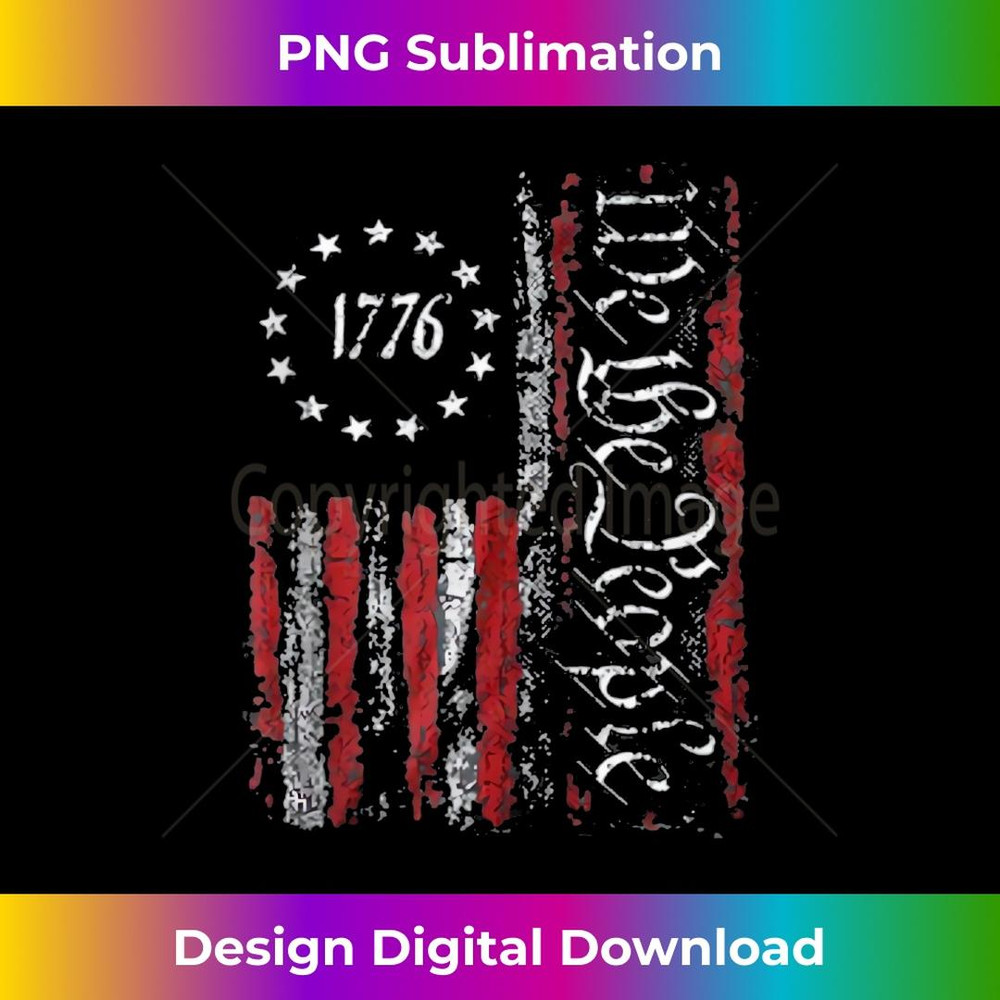Independence Day American Flag Patriotic 1776 We The People 1 - Unique Sublimation PNG Download