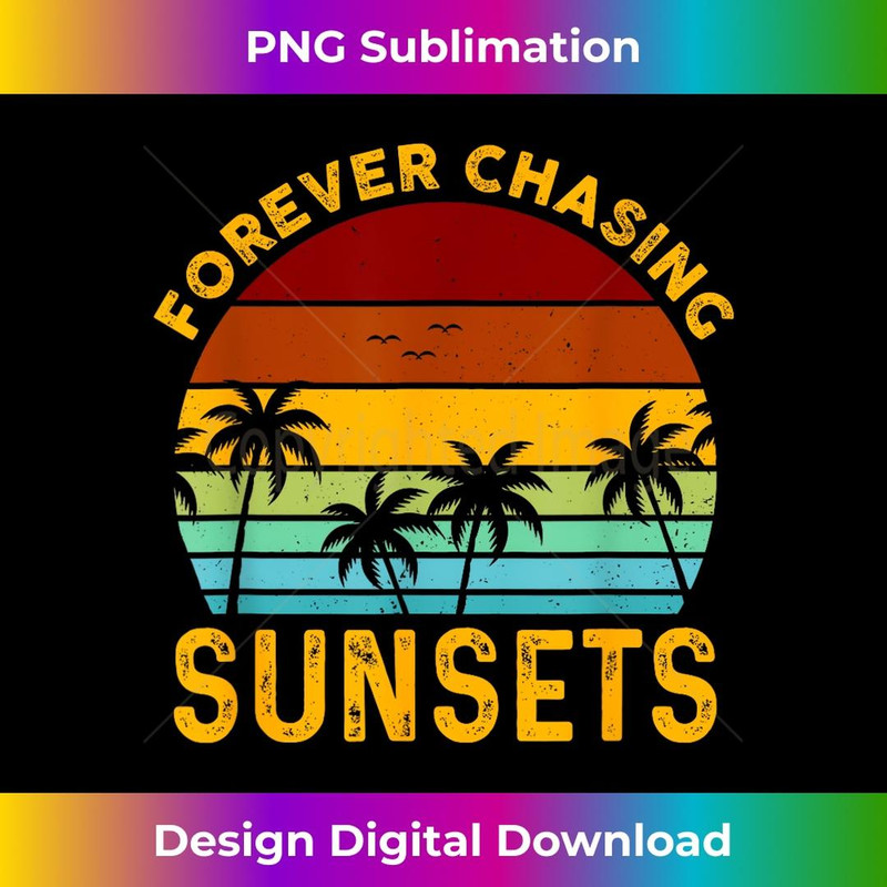 Retro Vintage Forever Chasing Sunsets Summer Vacation Outfit - Retro PNG Sublimation Digital Download