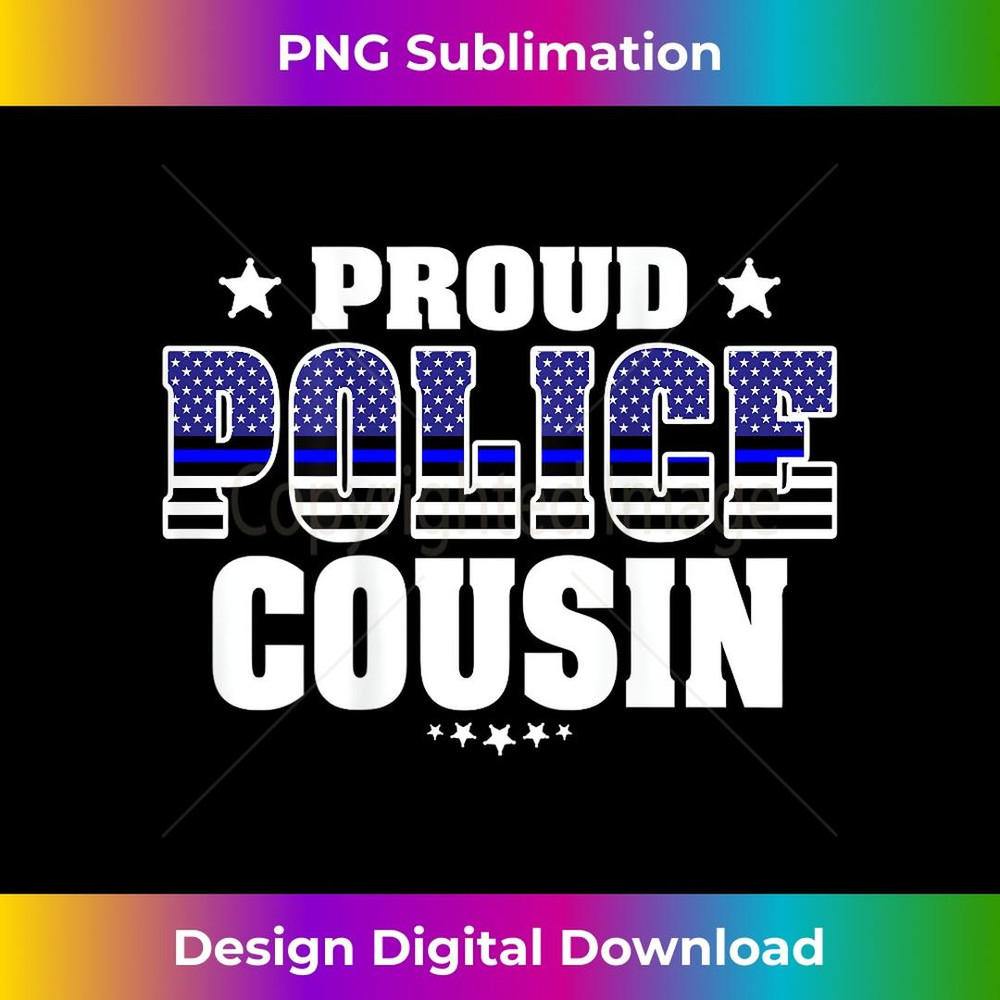 Proud Police Cousin Thin Blue Line US Flag Cop's Family 2 - Instant Sublimation Digital Download
