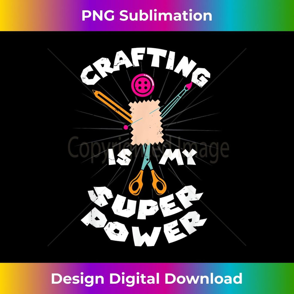 Crafting Is My Super Power Funny Art Crafts Scissors Hobby - Artistic Sublimation Digital File