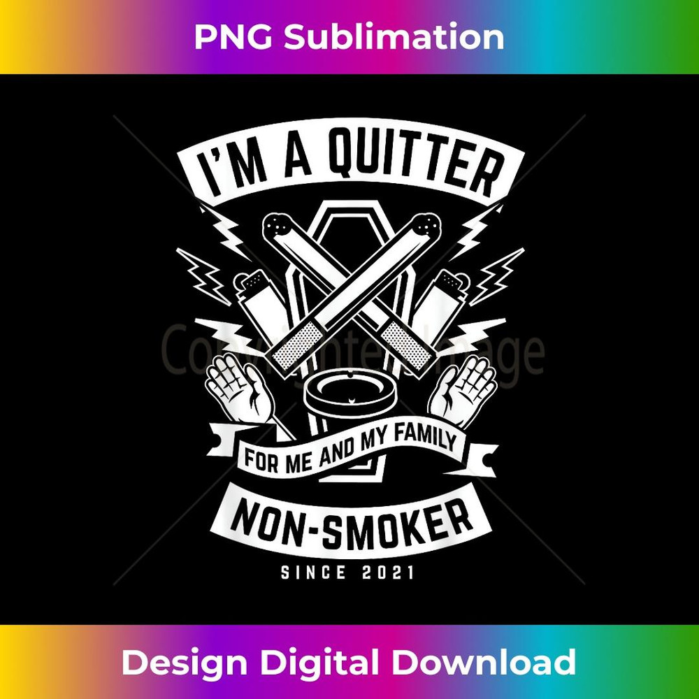 I'm a quitter. Non-smoker since 2021. Funny quit smoking 1 - Trendy Sublimation Digital Download