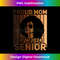 Proud Mom Of A 2024 Senior Black Melanin African American 2 - PNG Transparent Sublimation Design