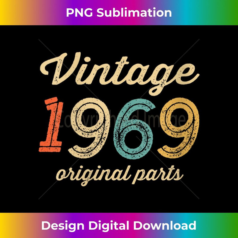 s Vintage 1969 Original Parts Birthday Italic Dark 2 - Special Edition Sublimation PNG File