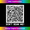 Don't scan me! QR Scan Code Joke Funny - Instant Sublimation Digital Download