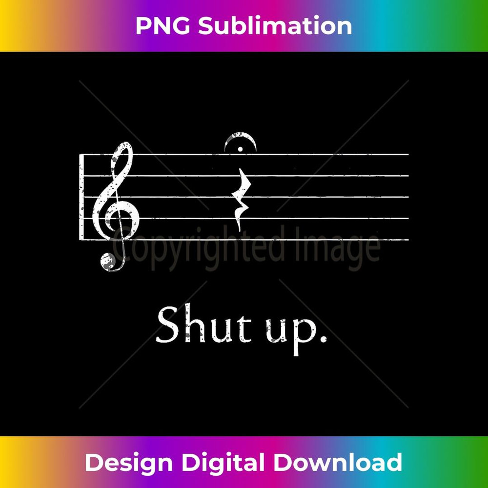 Funny Music Shut Up Quarter Rest and Fermata - PNG Sublimation Digital Download