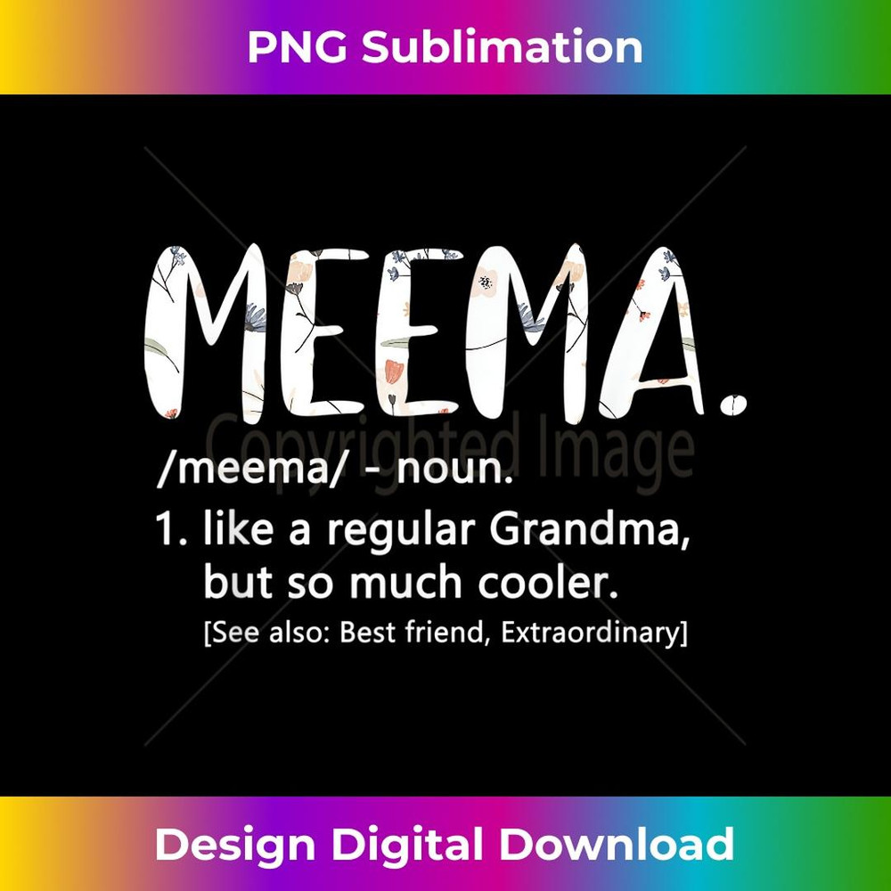 Meema like a regular Grandma but Cooler Mother's Day Meema 1 - Modern Sublimation PNG File