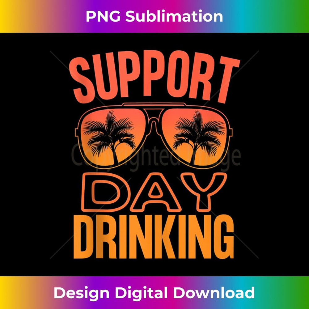 Support Day Drinking Funny Summer Beach Vacation Group  1 - Exclusive PNG Sublimation Download