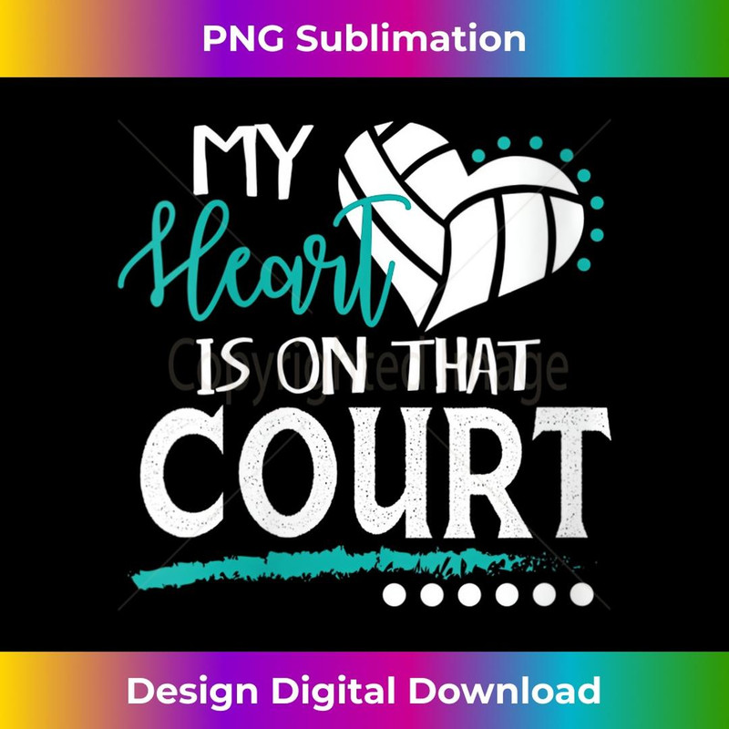 s My Heart Is On That Court Cute Volleyball Mom Dad  2 - PNG Transparent Digital Download File for Sublimation