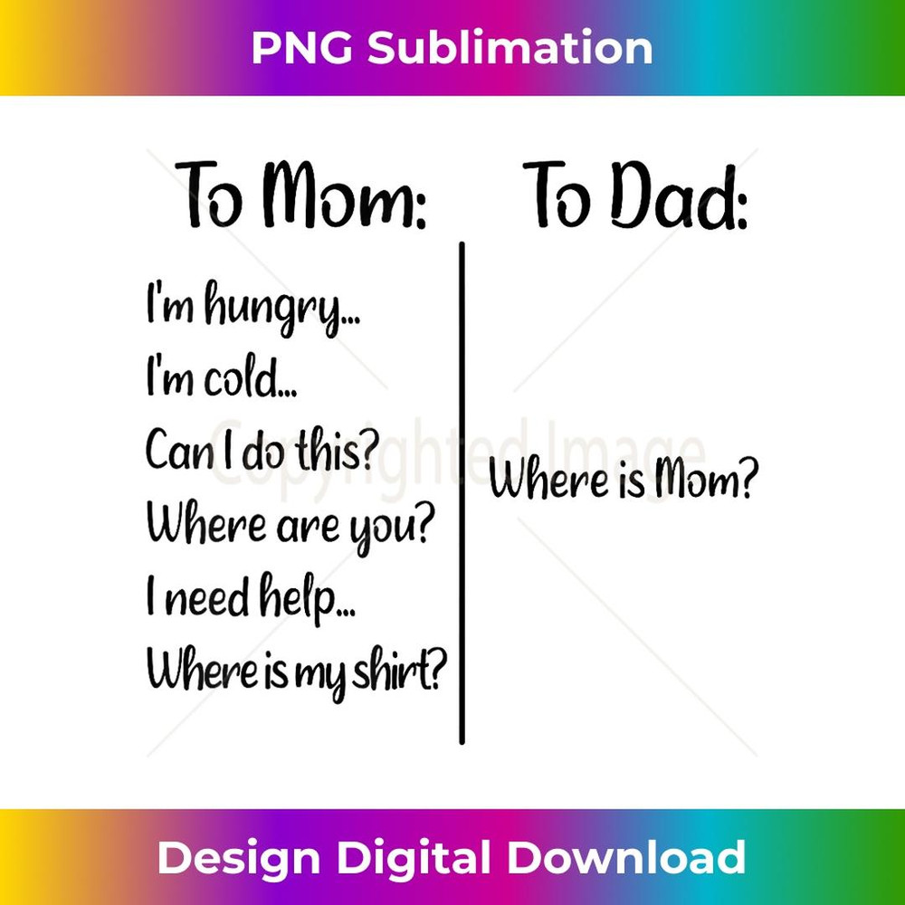 To Mom To Dad Funny Idea for Mother's Day 3 - Stylish Sublimation Digital Download