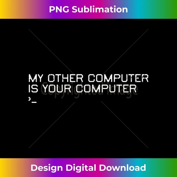My Other Computer Is Your Computer Cyber Hacker 2 - PNG Tran | Inspire ...