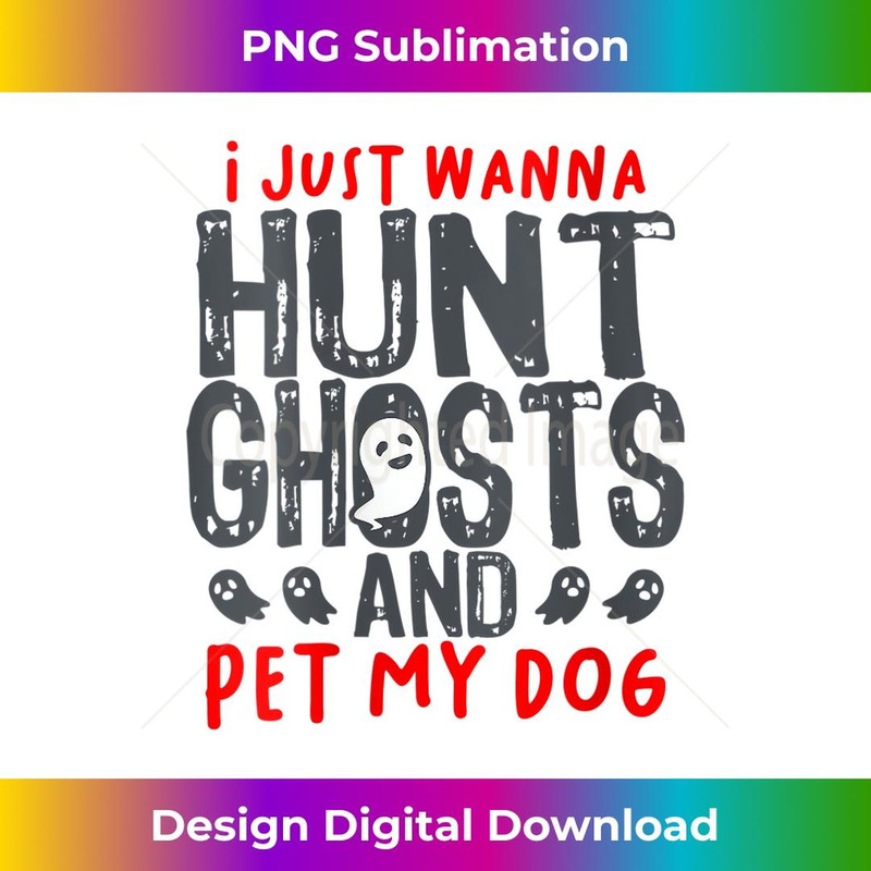 s Ghost Hunter Paranormal Hunting Investigator Dog Lover  2 - Aesthetic Sublimation Digital File