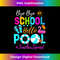 Bye Bye School Hello Pool Teacher Squad Summer Student - Stylish Sublimation Digital Download