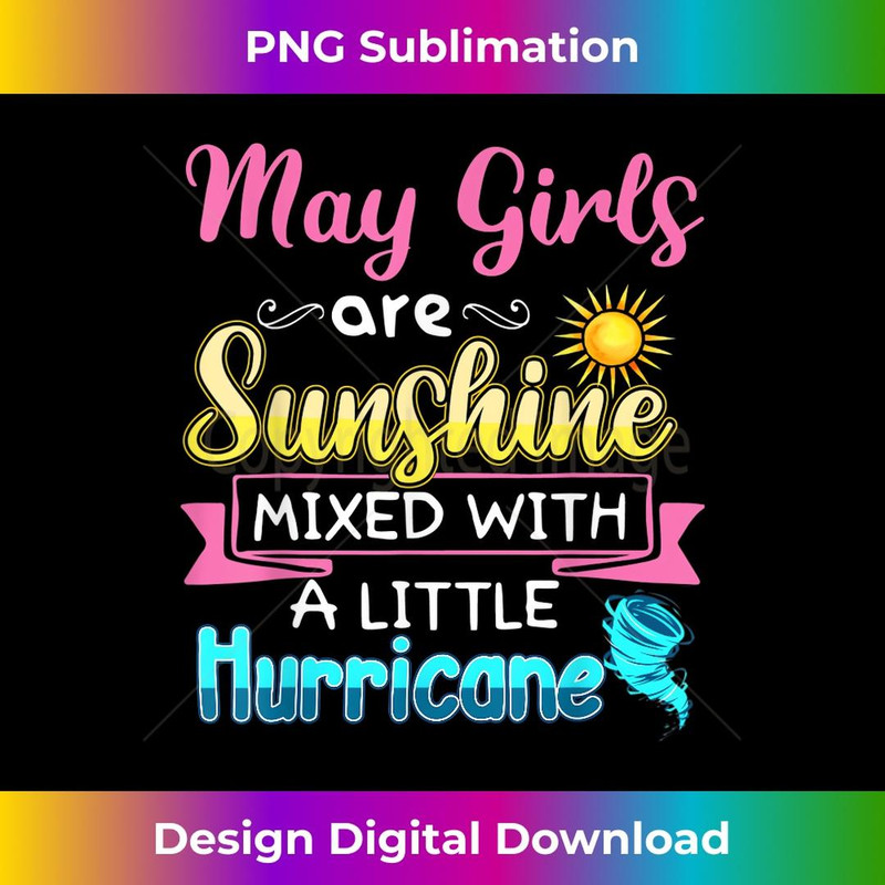 May Girls Are Sunshine Mixed With A Little Hurricane 1 - Premium Sublimation Digital Download