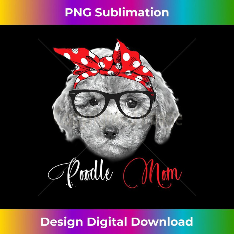 Poodle Mom Mother's Day Dog Lovers 2 - High-Resolution PNG Sublimation File