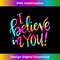 s Tie Dye I Believe In You Teacher Testing Day 2 - Modern Sublimation PNG File