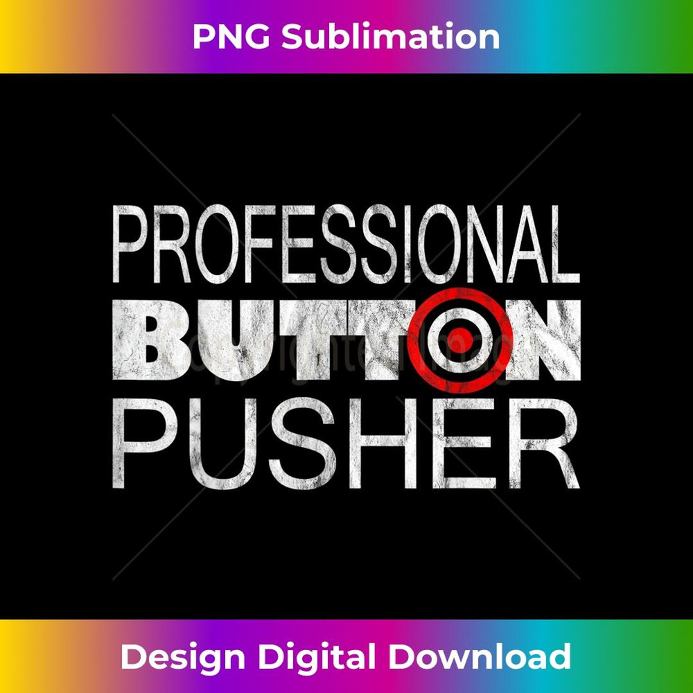 Professional Button Pusher CNC Engineer G-Code Vintage 2 - Exclusive Sublimation Digital File