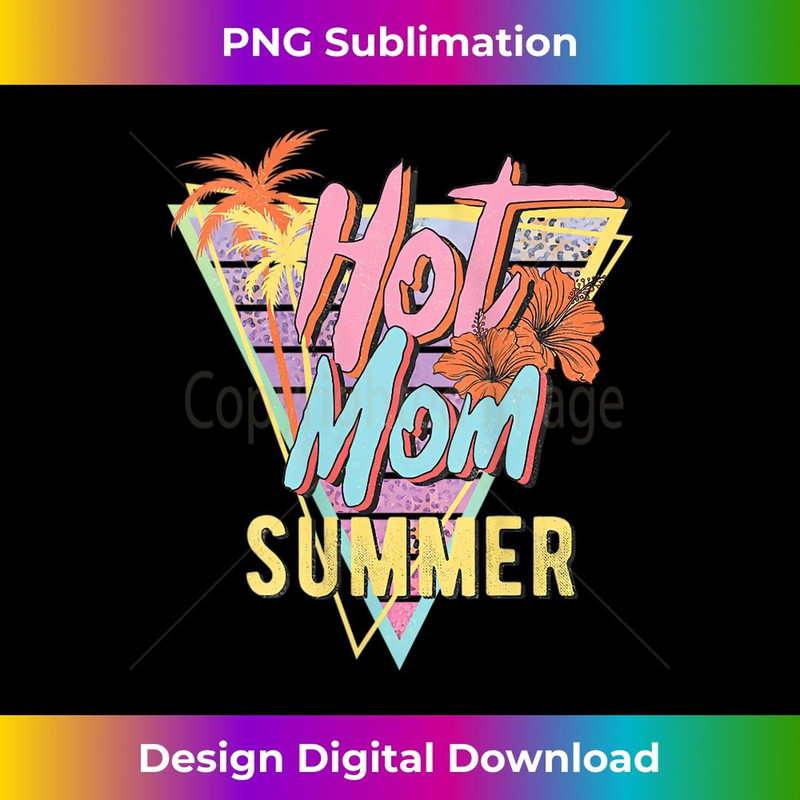 s s Hot Mom Summer Hibiscus Beach Cute Tropical 2 - High-Resolution PNG Sublimation File