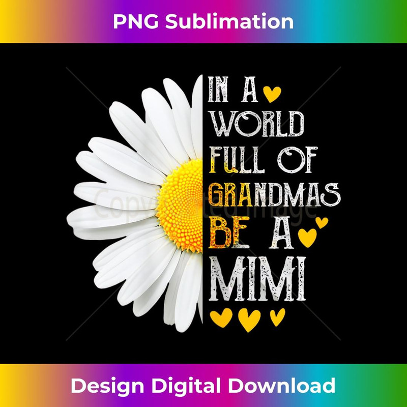 In A World Full Of Grandmas Be A Mimi Daisy Mother's Day 1 - High-Quality PNG Sublimation Download