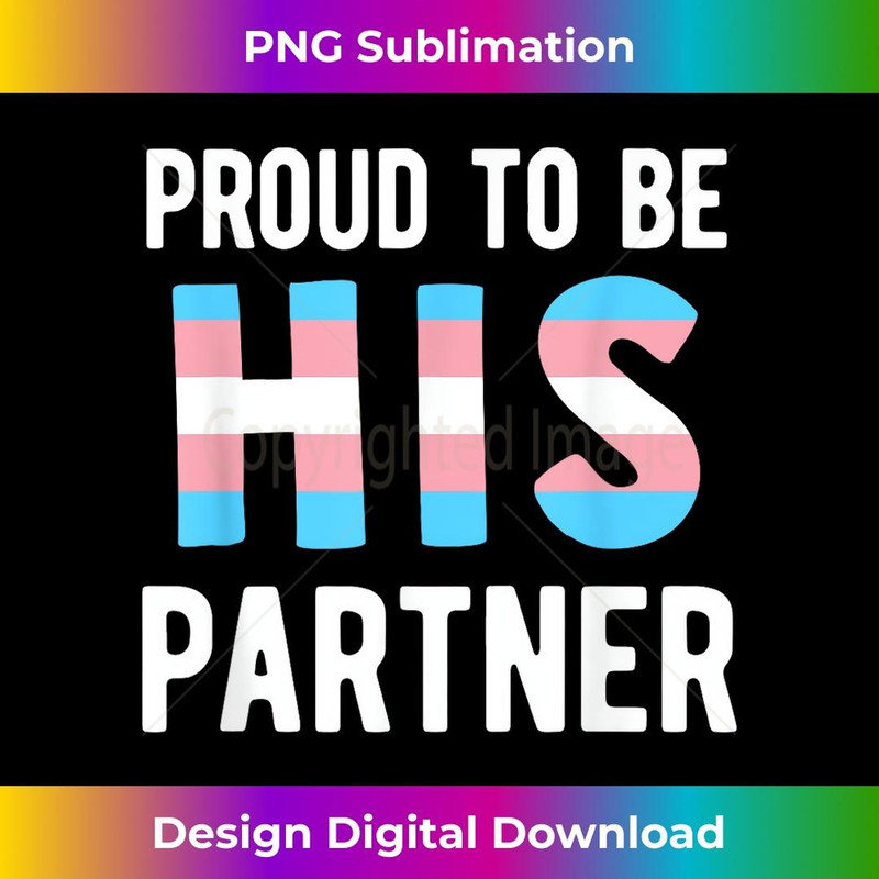 Proud Trans Partner Transgender Man Support Spouse 2 - Sublimation-Ready PNG File