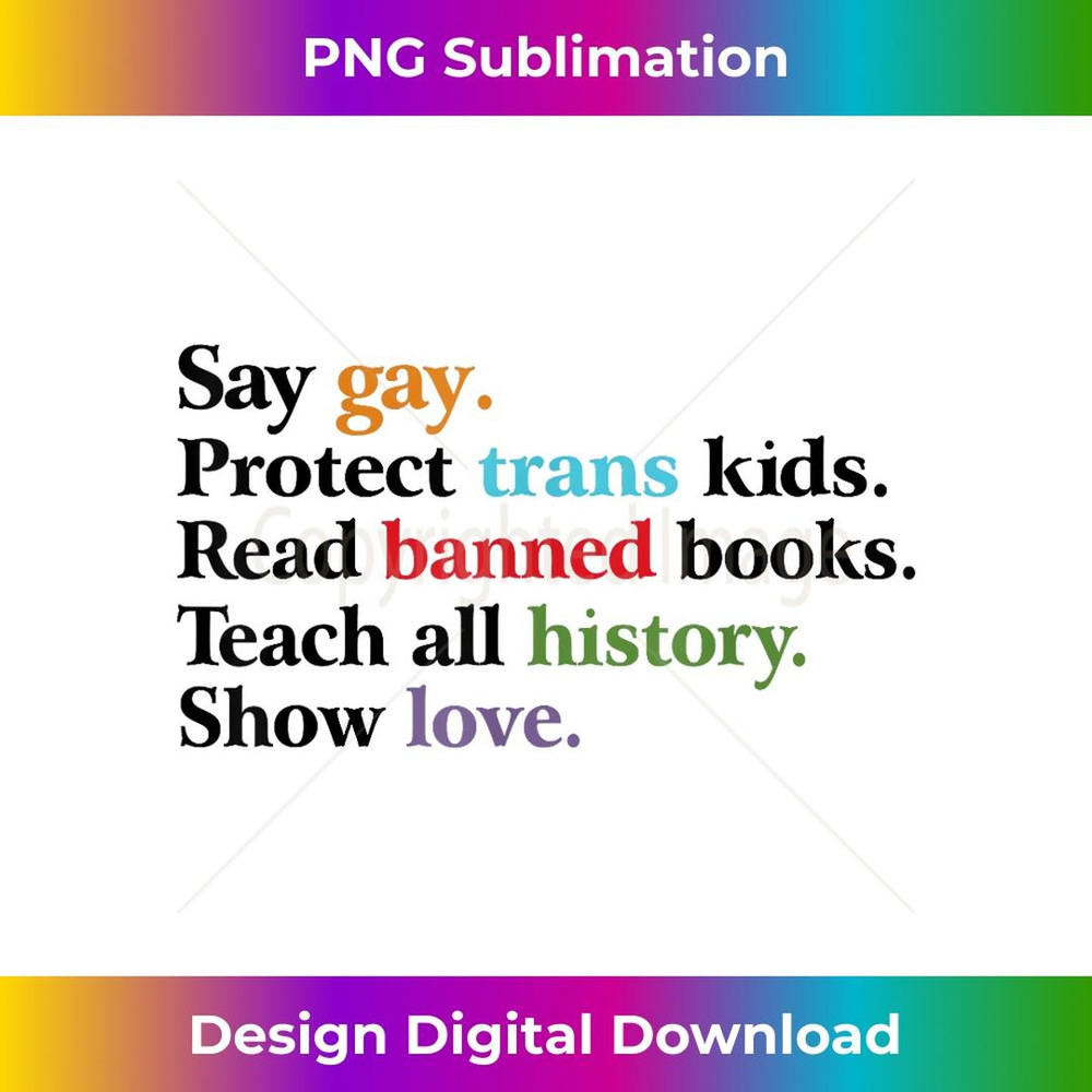 Say Gay Protect Trans LGBTQ Equality Pride Month 2 - Sublimation-Ready PNG File
