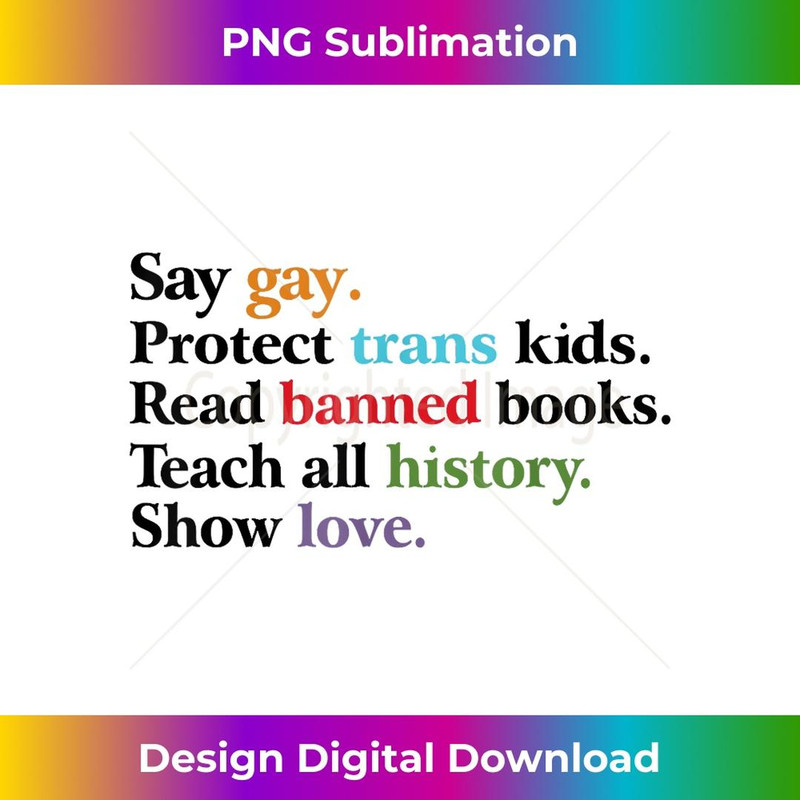 Say Gay Protect Trans LGBTQ Equality Pride Month 2 - Sublimation-Ready PNG File