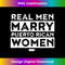 Mens Real Men Marry Puerto Rican  1 - Sublimation-Ready PNG File