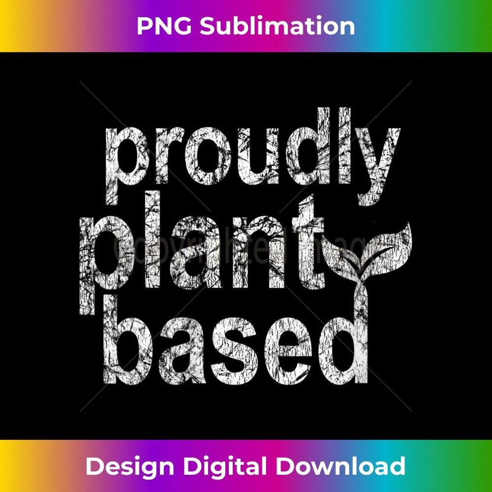 s Proudly Plant Based Diet Vegan Vegetarian Vintage Style 2 - Trendy Sublimation Digital Download