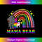 LGBT Mama Bear T Gay Pride Equal Rights Rainbow 1 - Exclusive Sublimation Digital File