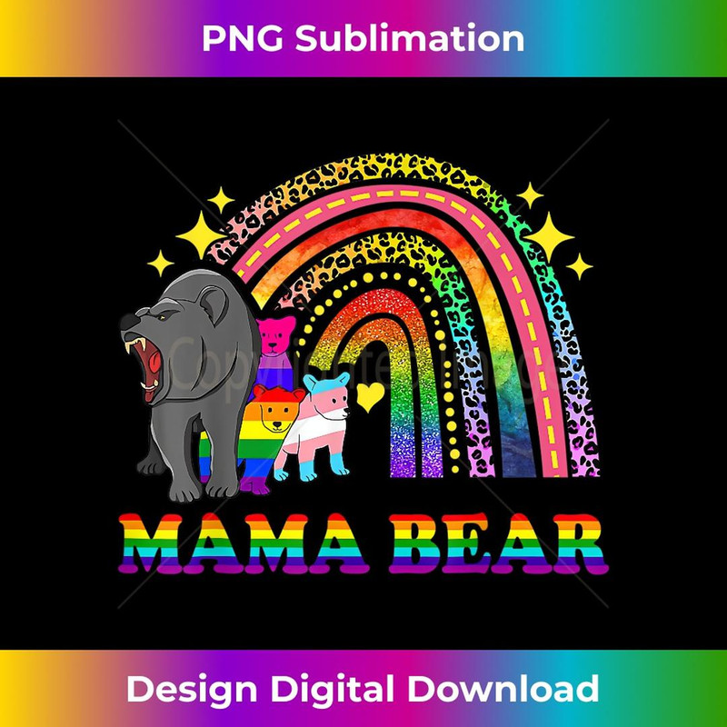 LGBT Mama Bear T Gay Pride Equal Rights Rainbow 1 - Exclusive Sublimation Digital File