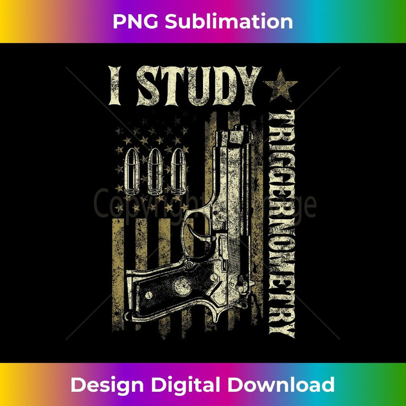 I Study Triggernometry Funny Pro Guns Trigonometry Math 1 - Instant Sublimation Digital Download