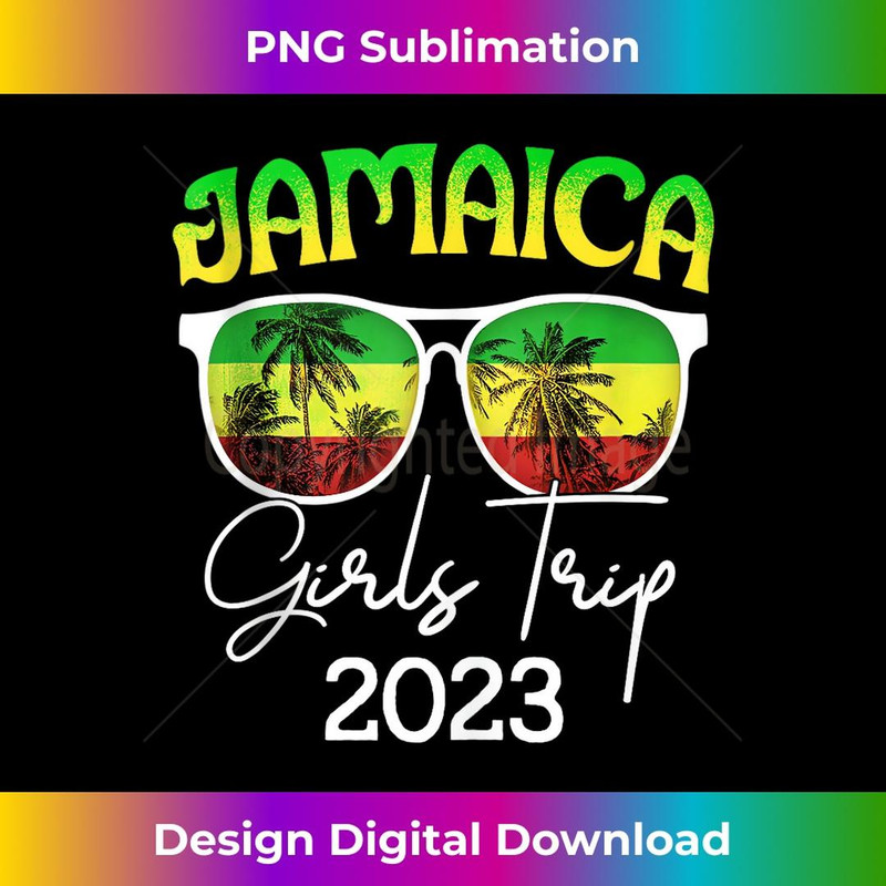 Jamaica Girls Trip 2023 Summer Vacation Funny - Special Edition Sublimation PNG File