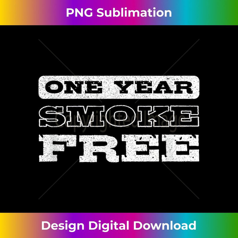 One Year Smoke Free Quit Smoking Cigarette Stopped Smoking 2 - Instant PNG Sublimation Download