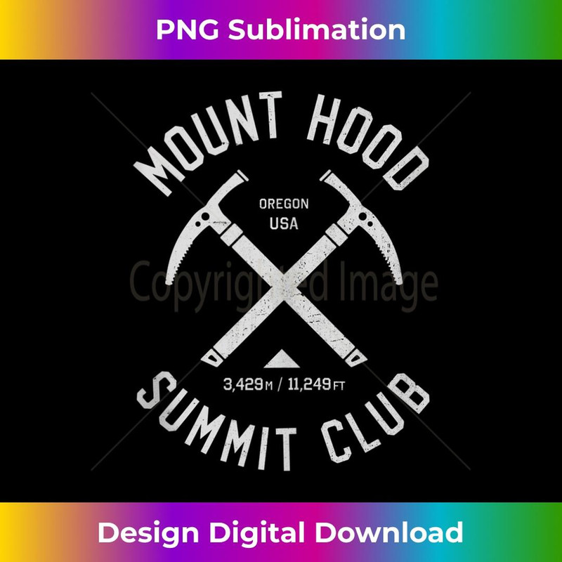 Mount Hood Summit Club I climbed Mt Hood Oregon USA - PNG Sublimation Digital Download