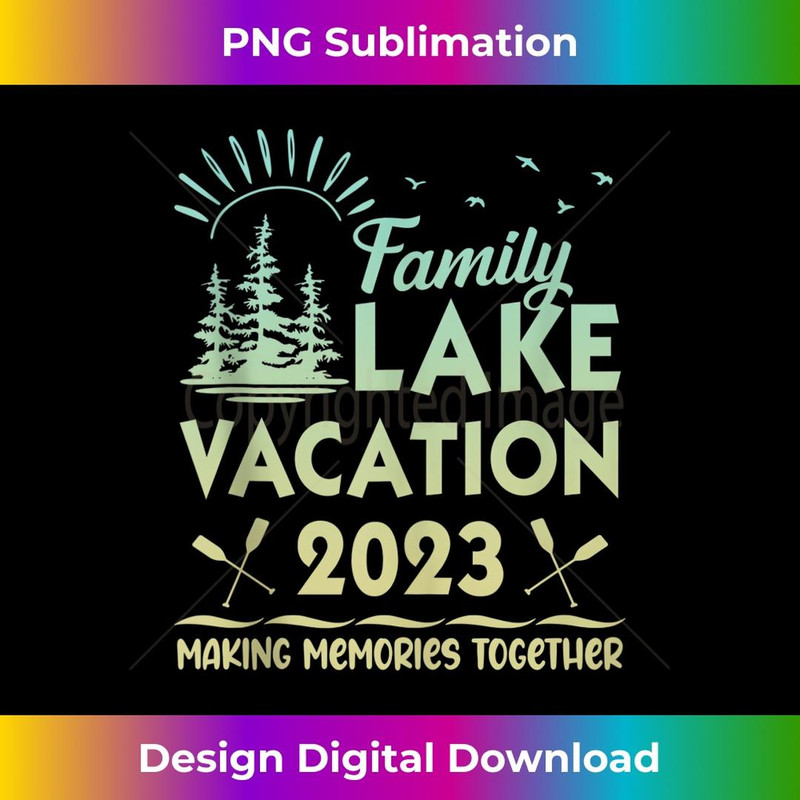 Family Vacation 2023 Lake Trip Holiday Reunion Cousin Crew - PNG Sublimation Digital Download