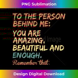 to the person behind me you are amazing retro vintage 1 - retro png sublimation digital download