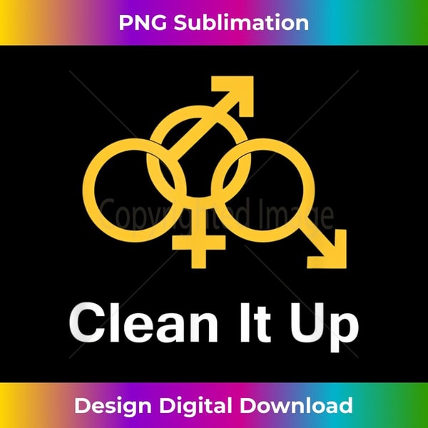 Clean It Up - Cuckold Hotwife Lifestyle - Colors - Vintage Sublimation PNG Download