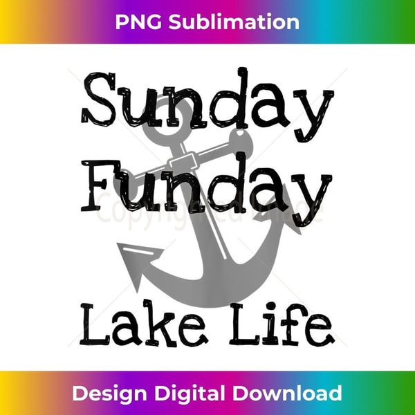 Sunday Funday Lake Life Top 1 - Modern Sublimation PNG File