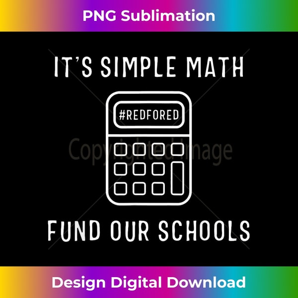It's Simple Math Fund Our Schools Red For Ed T-Shirt Teacher - Aesthetic Sublimation Digital File